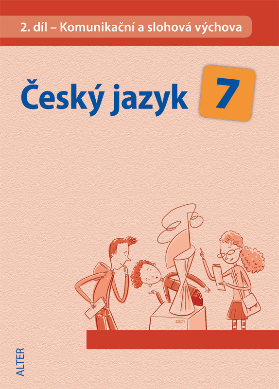 Český jazyk pro 7.ročník, 2.díl (Komunikační a slohová cvičení) učebnice