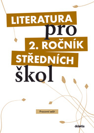 Literatura pro 2. ročník SŠ - pracovní sešit