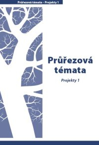 Průvodce – Průřezová témata – Projekty 1