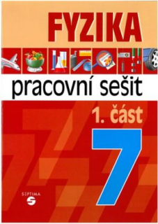 Fyzika pro 7. ročník - 1. díl pracovního sešitu