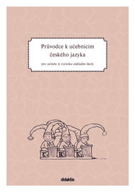 Průvodce k učebnicím Českého jazyka pro 4. ročník