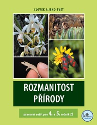 Rozmanitost přírody 4. - 5. ročník - pracovní sešit