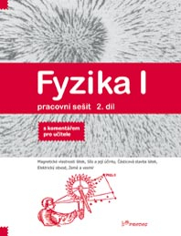 Fyzika I - 2. díl - pracovní sešit s komentářem