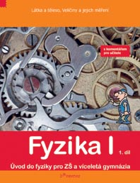 Fyzika I - 1. díl s komentářem pro učitele