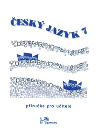 Český jazyk 7. ročník - příručka učitele