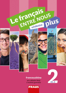 Le francais ENTRE NOUS plus 2 - učebnice