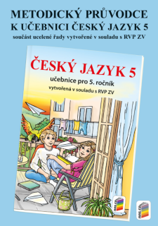 Metodický průvodce k učebnici Český jazyk 5