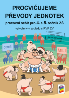 Procvičujeme převody jednotek pro 4. a 5. ročník