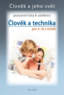 PRACOVNÍ LISTY k učebnici ČLOVĚK A TECHNIKA 5 – nové vydání