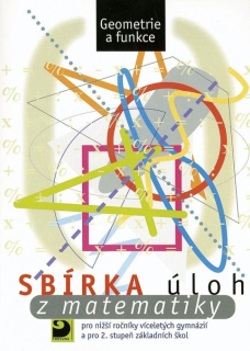 Sbírka úloh z matematiky - Geometrie a funkce