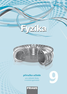 Fyzika pro 9. ročník (nová generace) - metodická příručka