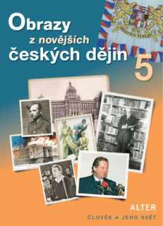 OBRAZY z NOVĚJŠÍCH ČESKÝCH DĚJIN 5 (nové vydání)