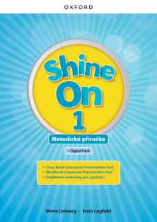 Shine On 1 - Teacher´s Guide with Digital pack Czech edition