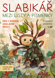 Slabikář 1. díl - Mezi listy a písmenky