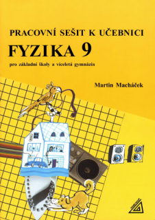 Fyzika 9.roč. pracovní sešit (Macháček) - Prometheus