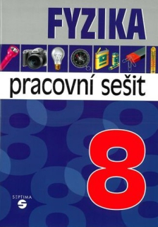 Fyzika pro 8. ročník - pracovní sešit