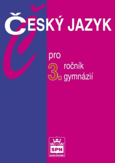 Český jazyk pro 3. ročník gymnázií - učebnice