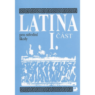 Latina pro SŠ 1.díl
