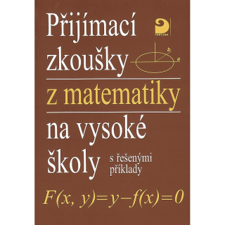 Přijímací zkoušky na VŠ - matematika - řešené příklady