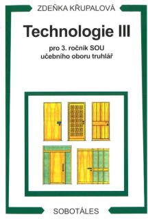 Technologie III pro 3. ročník učebního oboru truhlář