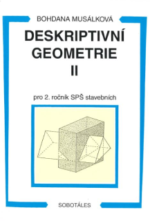 Deskriptivní geometrie II pro 2. ročník SPŠ stavebních