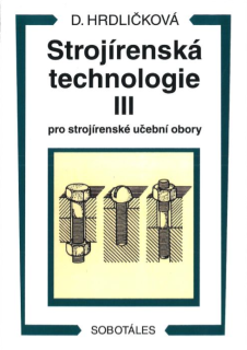 Strojírenská technologie III pro strojírenské učební obory