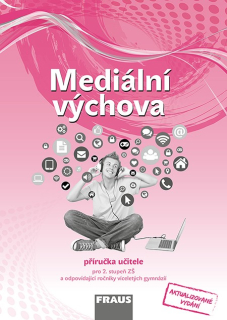 Mediální výchova - elektronická metodická příručka