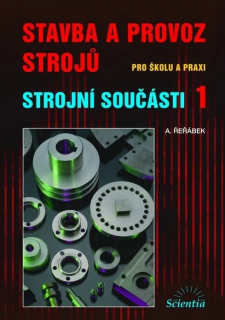 Stavba a provoz strojů - Strojní součásti 1