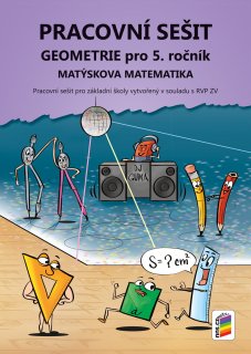 Matýskova matematika Geometrie pro 5. ročník - pracovní sešit
