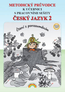 Český jazyk pro 2. ročník - metodický průvodce  k učebnici a pracovním sešitům