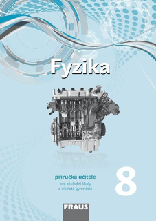 Fyzika pro 8. ročník (nová generace) - metodická příručka