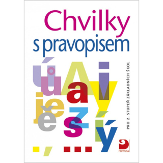 Chvilky s pravopisem pro 2. stupeň ZŠ - cvičebnice