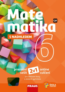 Matematika 6  s nadhledem - hybridní pracovní sešit 2v1