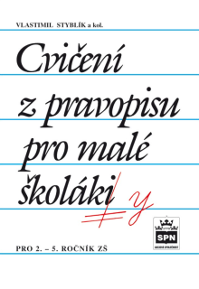 Cvičení z pravopisu pro malé školáky pro 2. - 5. ročník