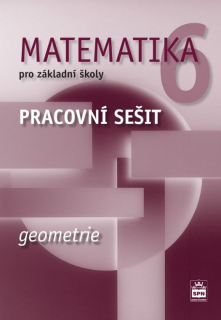 Matematika pro 6. ročník (Geometrie) - pracovní sešit