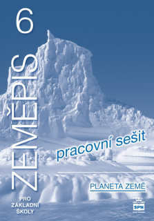 Zeměpis pro 6. ročník (Planeta Země) - pracovní sešit