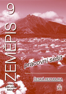 Zeměpis pro 9. ročník (Česká republika) - pracovní sešit
