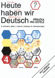 Heute haben wir Deutsch 4 - metodická příručka
