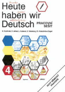 Heute haben wir Deutsch 4 - pracovní sešit