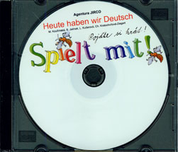 Heute haben wir Deutsch - Spielt mit! - CD